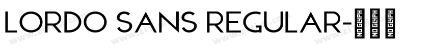 Lordo Sans Regular字体转换 Lordo Sans Regular字体转换